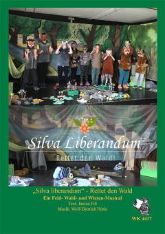 Silva Liberandum - Rettet den Wald! 