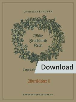 Blüte, Frucht und Kern. Neue Lieder für Frauenchor 11 - Abendlieder 2 