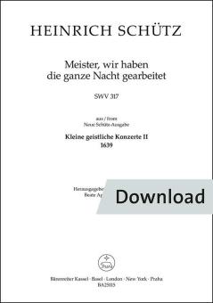 Meister, wir haben die ganze Nacht gearbeitet SWV 317 