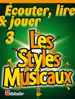 Écouter, lire & jouer 3 - Les Styles Musicaux 