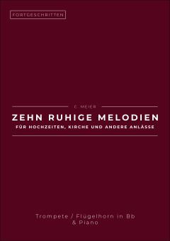 Zehn ruhige Melodien für Hochzeiten, Kirche und andere Anlässe 