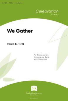 We Gather 