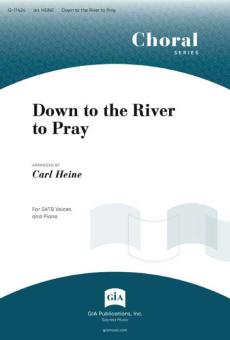Down to the River to Pray 