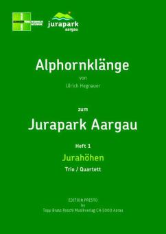 Alphornklänge zum Jurapark Aargau 1 - Jurahöhen 