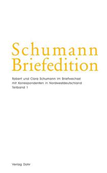 Schumann Briefedition Serie 2 Band 25: Briefwechsel mit Korrespondenten in Nordwestdeutschland 