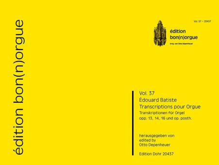 édition bon(n)orgue Vol. 37: Transcriptions pour Orgue op. 13, 14, 16, op. posth. 