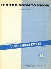 It's Too Soon To Know 