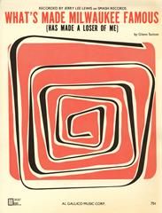 What's Made Milwaukee Famous (Has Made A Loser Of Me) 