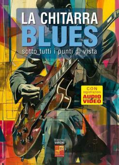 La chitarra blues sotto tutti i punti di vista 