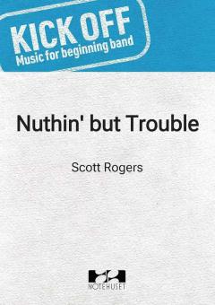 Nuthin'but Trouble 