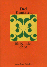 3 Kantaten für Kinderchor 