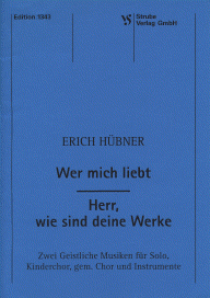Wer mich liebt / Herr, wie sind 