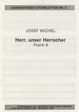 Herr, unser Herrscher / Der du zum 