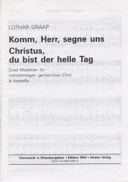 Komm, Herr, segne uns / Christus, du bist der helle Tag 