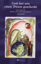 Gott hat uns einen Traum geschenkt 