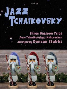 Jazz Tchaikovsky: 3 Bassoon Trios Download