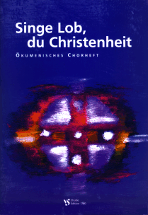 Singe Lob, du Christenheit 
