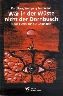 Wär in der Wüste nicht der Dornbusch 