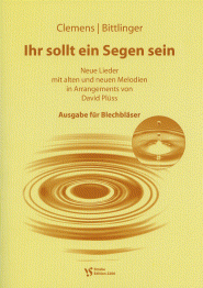 Ihr sollt ein Segen sein 