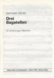 Drei Bagatellen 
