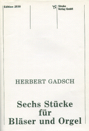 Sechs Stücke für Bläser und Orgel 