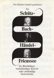 Schütz-Bach-Händel-Fricassee 