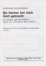 Bis hierher hat mich Gott / Wenn ich, o Schöpfer 