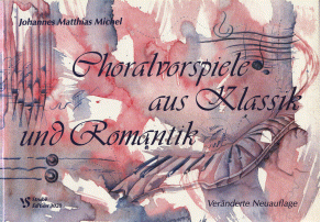 Choralvorspiele aus Klassik und Romantik 
