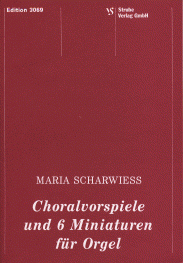 Choralvorspiele und 6 Miniaturen 