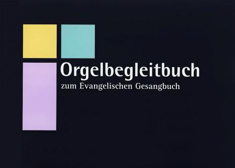 Orgelbegleitbuch zum Evangelischen Gesangbuch 