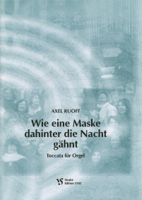 Wie eine Maske dahinter die Nacht gähnt 