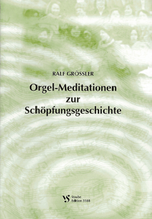 Orgel-Meditationen zur Schöpfungsgeschichte 