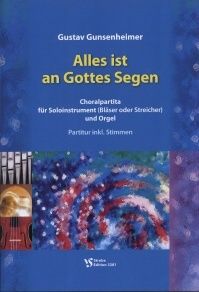 Alles ist an Gottes Segen 