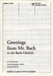 Greetings From Mr. Bach To The Bach-Choir(s) 