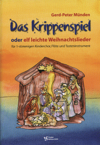Das Krippenspiel oder elf leichte Weihnachtslieder 