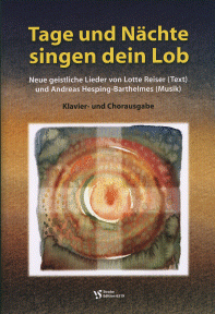 Tage und Nächte singen dein Lob 