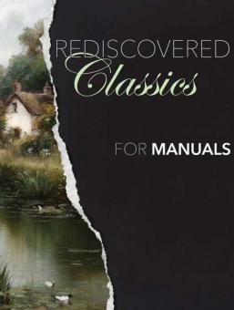 Rediscovered Classics For Manuals 