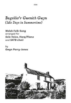 Bugeilio'r Gwenith Gwyn (Idle Days in Summertime) 