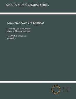 Love came down at Christmas 