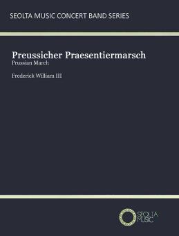 Preussicher Praesentiermarsch 