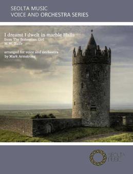 I dreamt I dwelt in Marble Halls 