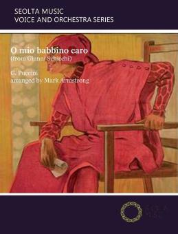 O mio babbino caro (from "Gianni Schicchi") 