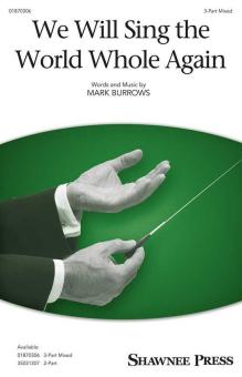 We Will Sing the World Whole Again 