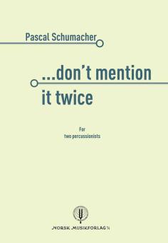 Don't Mention It Twice 