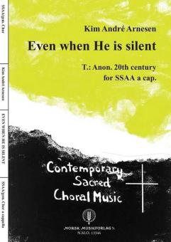 Even When He Is Silent 
