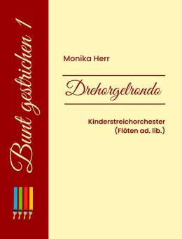 Bunt gestrichen 1: Drehorgelrondo 