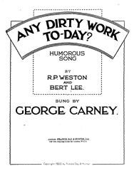 Any Dirty Work To-Day ? 