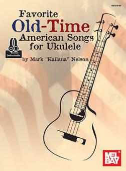 Favorite Old-Time American Songs For Ukulele 