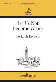Let Us Not Become Weary 