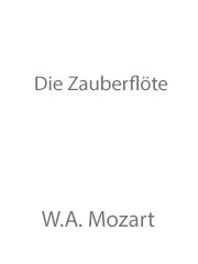 Die Zauberflöte (Act 1, No. 4 & No. 5) 